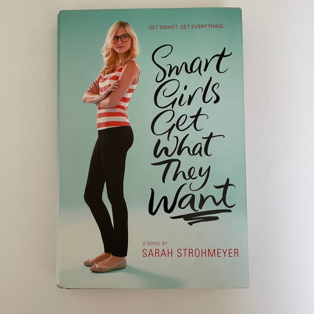 HarperCollins Publishers, Sarah Strohmeyer’s Smart Girls Get What They Want